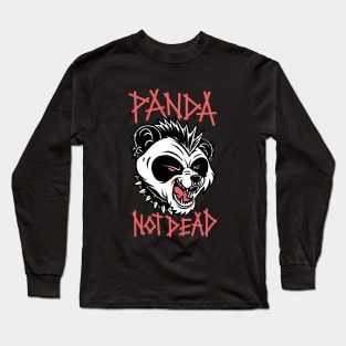 panda not dead Long Sleeve T-Shirt